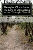 Thought Vibration or the Law of Attraction In the Thought-World (eBook, ePUB)