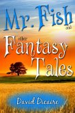 Mr. Fish & Other Fantasy Tales (eBook, ePUB)