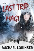 The Last Trip of the Magi (eBook, ePUB)