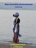 Basic Accounting: Service Business Study Guide (eBook, ePUB) Basic Accounting: Service Business Study Guide (eBook, ePUB)
