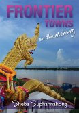 Frontier Towns On the Mekong (eBook, ePUB)