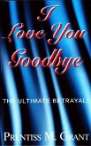 I Love You, Goodbye (eBook, ePUB)