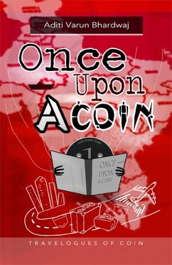 Once Upon a Coin (eBook, ePUB) - Bhardwaj, Aditi JD