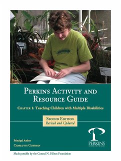 Perkins Activity and Resource Guide Chapter 1 -Teaching Children With Multiple Disabilities: An Overview (eBook, ePUB) - Cushman, Charlotte Jr.