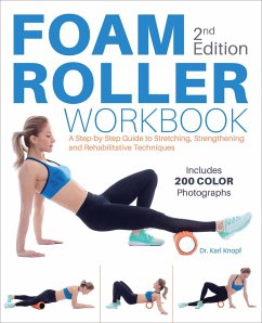 Foam Roller Workbook (eBook, ePUB) - Knopf, Karl Foam Roller Workbook (eBook, ePUB) - Knopf, Karl