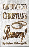 Can Divorced Christians Remarry? (eBook, ePUB)