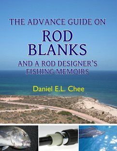 The Advance Guide On Rod Blanks and a Rod Designer's Fishing Memoirs (eBook, ePUB) Cover The Advance Guide On Rod Blanks and a Rod Designer's Fishing Memoirs (eBook, ePUB)