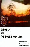 Smokey and the Fouke Monster: A True Story (eBook, ePUB) Smokey and the Fouke Monster: A True Story (eBook, ePUB)