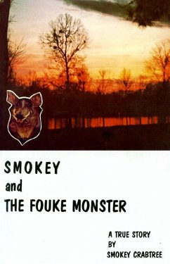 Cover Smokey and the Fouke Monster: A True Story (eBook, ePUB)