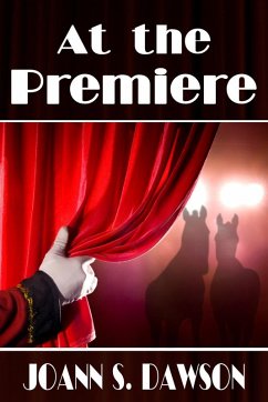 At the Premiere (eBook, ePUB) - Dawson, Joann S.