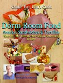 Dorm Room Food: Snacks, Sandwiches & Tortillas &quote;Show Me How&quote; Video and Picture Book Recipes (eBook, ePUB)