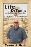 Life at DrTom's: Mostly Humorous Anecdotes by a Mostly Retired Cornell Professor (eBook, ePUB)