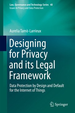 Designing for Privacy and its Legal Framework (eBook, PDF) - Tamò-Larrieux, Aurelia