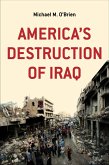 America's Destruction of Iraq (eBook, ePUB)