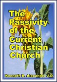 The Passivity of the Current Christian Church (eBook, ePUB) The Passivity of the Current Christian Church (eBook, ePUB)