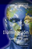 Las Comunicaciones de Josef: Iluminación - Cambie; Cambie al Mundo (eBook, ePUB) Las Comunicaciones de Josef: Iluminación - Cambie; Cambie al Mundo (eBook, ePUB)