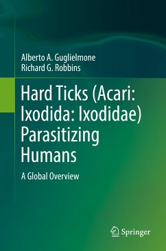 Hard Ticks (Acari: Ixodida: Ixodidae) Parasitizing Humans (eBook, PDF) - Guglielmone, Alberto A.; Robbins, Richard G.