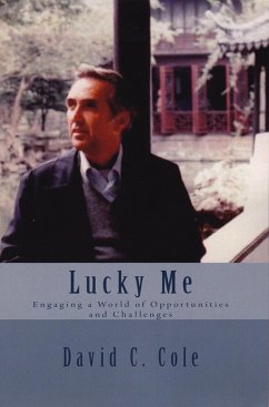 Lucky Me: Engaging a World of Opportunities and Challenges (eBook, ePUB) - Cole, David C.