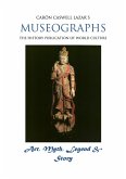 Museographs: Art, Myth, Legend and Story (eBook, ePUB) Museographs: Art, Myth, Legend and Story (eBook, ePUB)