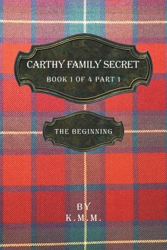 Carthy Family Secret Book 1 of 4 Part 1 (eBook, ePUB) - K. M. M.