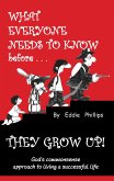 What Everyone Needs to Know Before They Grow Up! (eBook, ePUB)