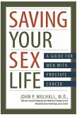 Saving Your Sex Life: A Guide for Men With Prostate Cancer (eBook, ePUB)