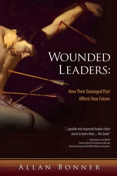 Wounded Leaders: How Their Damaged Past Affects Your Future (eBook, ePUB) - Bonner, Allan