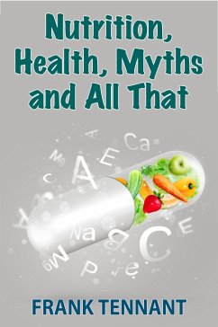 Cover Nutrition, Health, Myths and All That (eBook, ePUB)