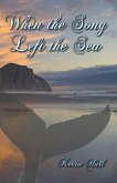 When the Song Left the Sea (eBook, ePUB)