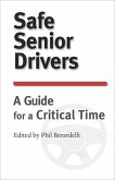 Safe Senior Drivers: A Guide for a Critical Time (eBook, ePUB)