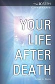 The Joseph Communications: Your Life After Death (eBook, ePUB) The Joseph Communications: Your Life After Death (eBook, ePUB)