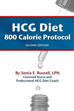 HCG Diet 800 Calorie Protocol Second Edition (eBook, ePUB) - Russell, Sonia E