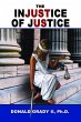 The Injustice of Justice (eBook, ePUB) - Bild 1