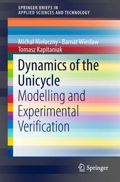 Dynamics of the Unicycle (eBook, PDF) - Niełaczny, Michał; Wiesław, Barnat; Kapitaniak, Tomasz