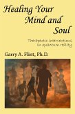 Healing Your Mind and Soul: Therapeutic Interventions in Quantum Reality (eBook, ePUB)