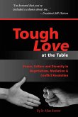 Tough Love - Power, Culture and Diversity In Negotiations, Mediation & Conflict Resolution (eBook, ePUB)