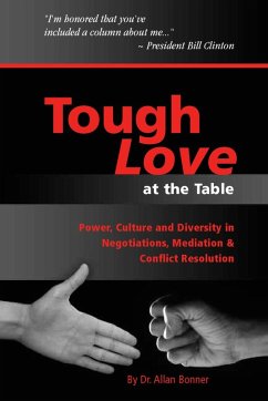 Tough Love - Power, Culture and Diversity In Negotiations, Mediation & Conflict Resolution (eBook, ePUB) - Bonner, Allan