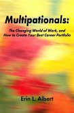 Multipationals: The Changing World of Work, and How to Create Your Best Career Portfolio (eBook, ePUB)