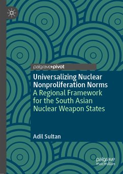 Universalizing Nuclear Nonproliferation Norms (eBook, PDF) - Sultan, Adil