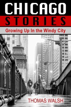 Cover Chicago Stories - Growing Up In the Windy City (eBook, ePUB)