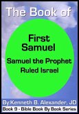 The Book of First Samuel - Samuel the Prophet Ruled Israel (eBook, ePUB) The Book of First Samuel - Samuel the Prophet Ruled Israel (eBook, ePUB)