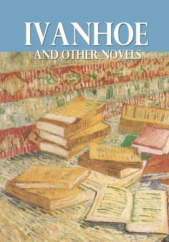 Cover Ivanhoe and Other Novels (eBook, ePUB)