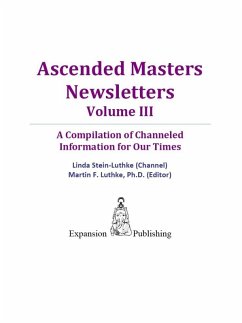 Ascended Masters Newsletters, Vol. III (eBook, ePUB) - Stein-Luthke, Linda Ph. D.