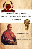 Uniformity with God's Will, The Practice of the Love of Jesus Christ (Annotated) (eBook, ePUB)
