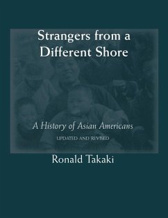 Strangers from a Different Shore: A History of Asian Americans (Updated and Revised) (eBook, ePUB) - Takaki, Ronald Boone's