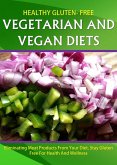 Healthy Gluten Free Vegetarian and Vegan Diets (eBook, ePUB)