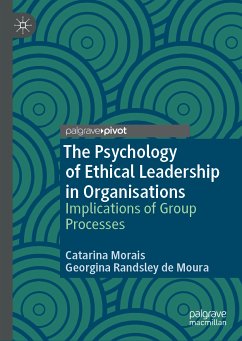The Psychology of Ethical Leadership in Organisations (eBook, PDF) - Morais, Catarina; Randsley de Moura, Georgina
