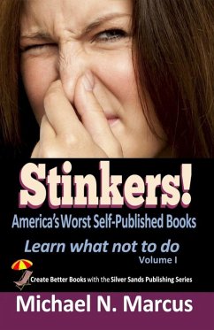 Stinkers! America's Worst Self-Published Books (eBook, ePUB) - Marcus, Michael N.
