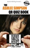 The Ashlee Simpson QR Quiz Book (eBook, ePUB) The Ashlee Simpson QR Quiz Book (eBook, ePUB)