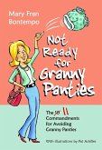 Not Ready for Granny Panties--The 11 Commandments for Avoiding Granny Panties (eBook, ePUB)